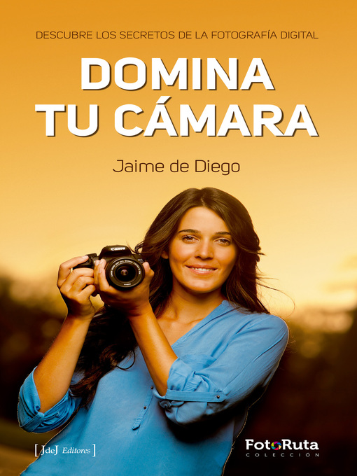Title details for Domina tu cámara by Jaime de Diego - Available